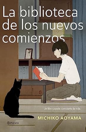 La biblioteca de los nuevos comienzos. Libros que transforman 